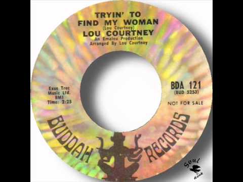 Lou Courtney - Tryin' To Find My Woman.wmv