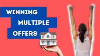 Multiple Offers on a House - 8 Tips How to Win