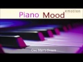 Piano Mood One Mans Dream