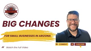 Big Changes for Small Business Owners in Arizona