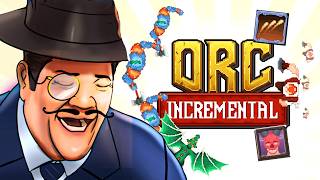 Breaking The Game With 100,000 MPH Orcs - Orc Incremental A Perfectly Balanced Game With No Exploits