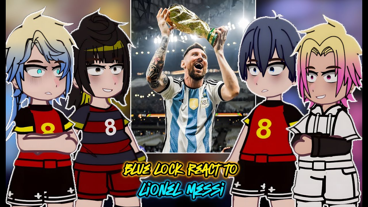 Blue Lock React to Lionel Messi - Gacha React 🇺🇸\🇧🇷