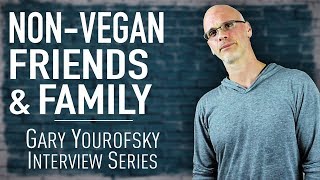 Dealing With NonVegan Friends and Family | Gary Yourofsky Interview