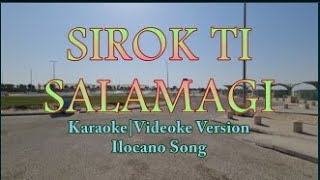 Sirok Ti Salamagi | Ilocano Song - Karaoke HD