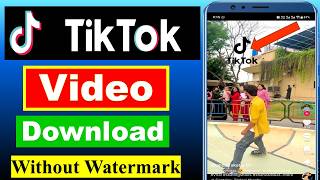 Tiktok Video Download without Watermark | How to Download Tiktok Video without Watermark Tiktok Video Download without Watermark | How to Download Tiktok Video without Watermark