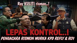 ROY SKINS RISMON UNTIL HIS LAWYER RUNS OUT OF CONTROL. @OPINI_WONG_CILIK