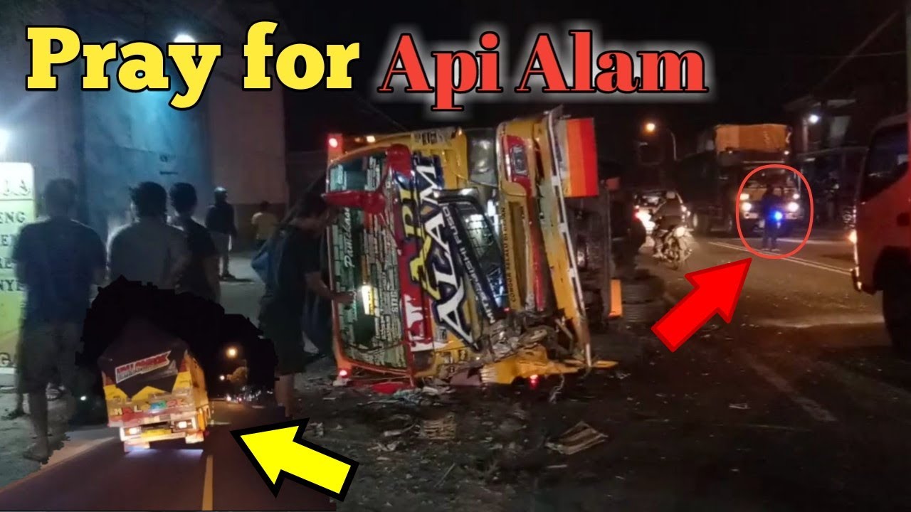 Truk Api Alam Berduka!!! Pray For Truk Api Alam - YouTube
