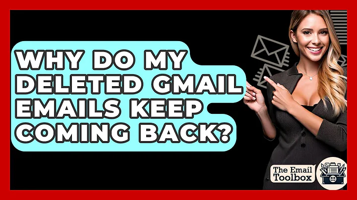 Why Do My Deleted Gmail Emails Keep Coming Back? - TheEmailToolbox.com