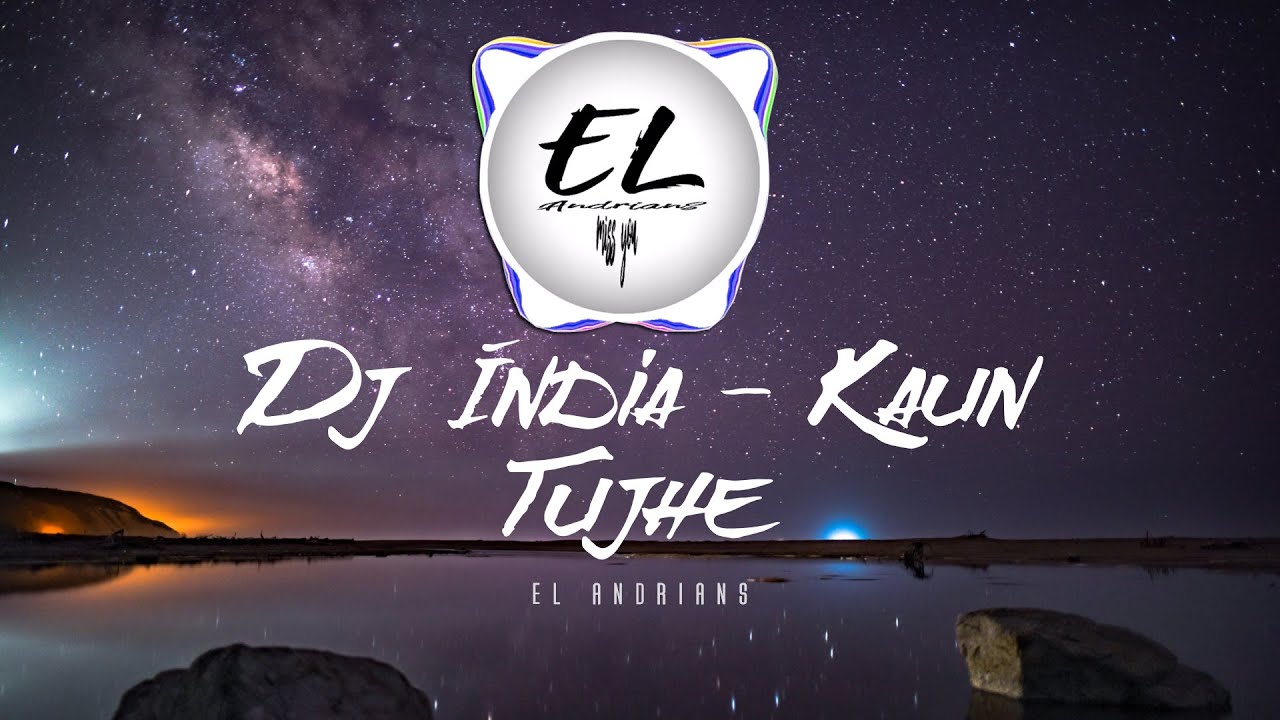 Dj India  Kaun Tujhe  Dj Terbaru Lagu India 2020  YouTube
