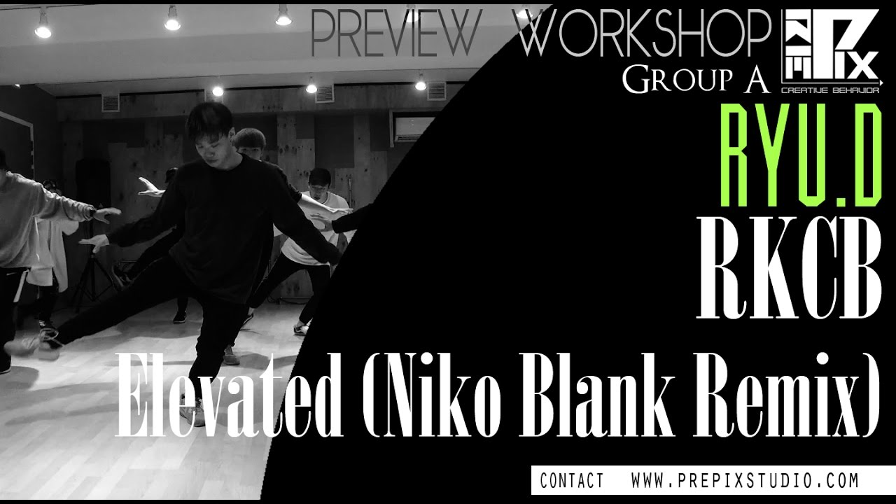 RKCB   Elevated Nikö Blank Remix | Choreography Ryu D | group A | @prepix studio
