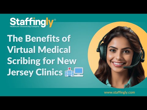 The Benefits of Virtual Medical Scribing for New Jersey Clinics