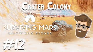 Arrival (Crater Colony Part 12) - Surviving Mars Below & Beyond Gameplay screenshot 1