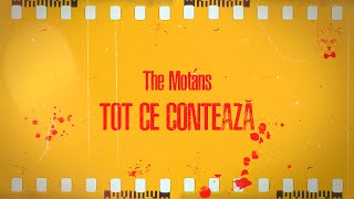 The Motans - Tot ce contează