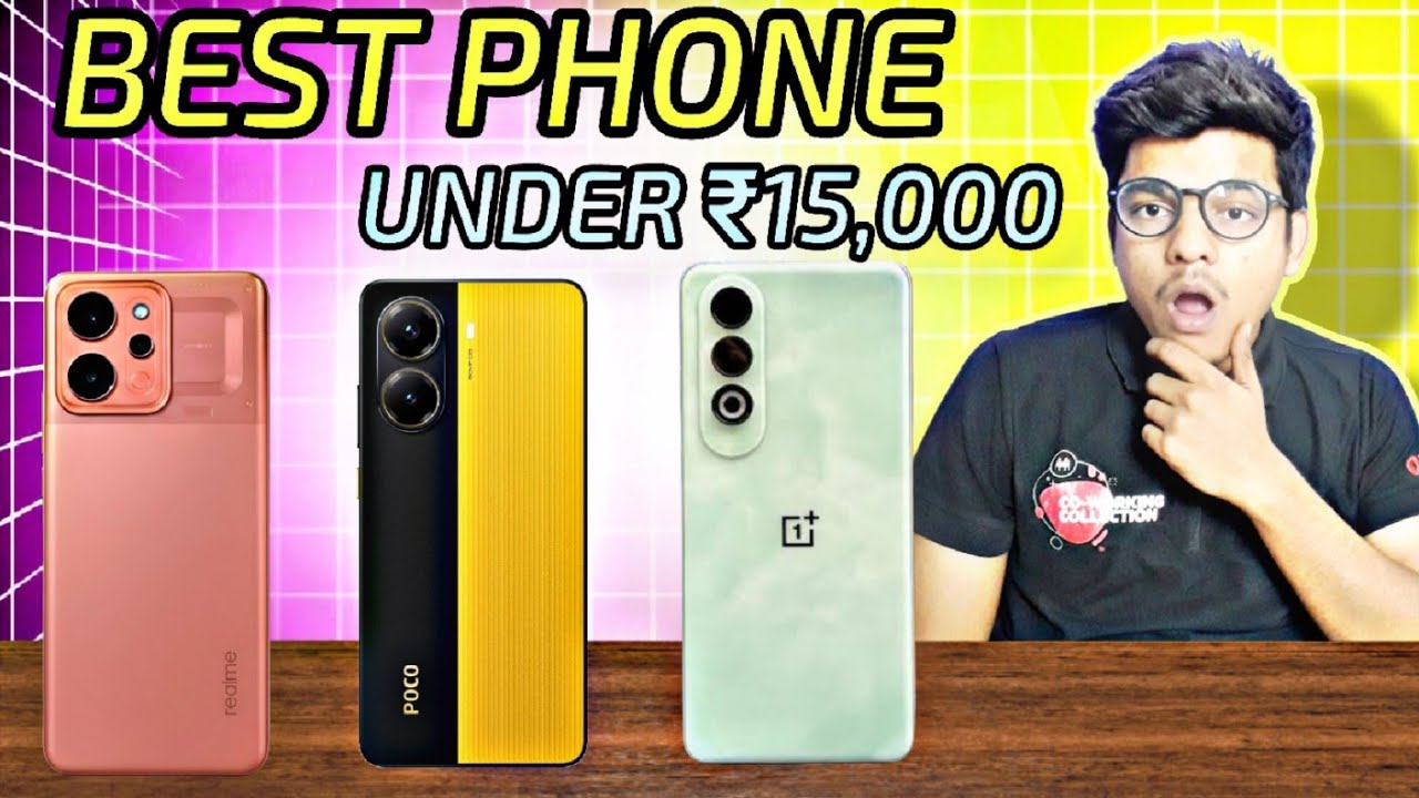 Best Phone Under ₹15,000 (For Student) 🔥Best Smartphones for Students Under ₹15,000 (2026)