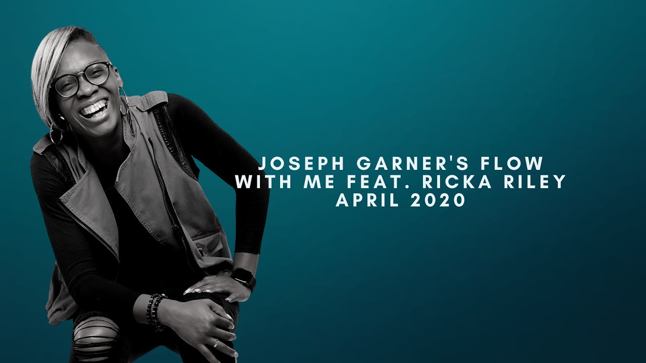 Joseph Garner's Flow With Me feat. Ricka Riley