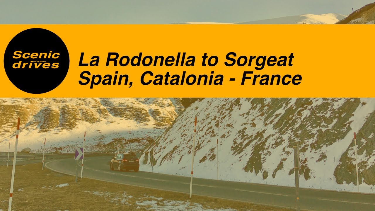 La Rodonella to Sorgeat in Spain & France - Slow TV. Scenic drives - The road trip quarterly