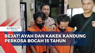 Bejat! Ayah dan Kakek Kandung Perkosa Bocah 15 Tahun