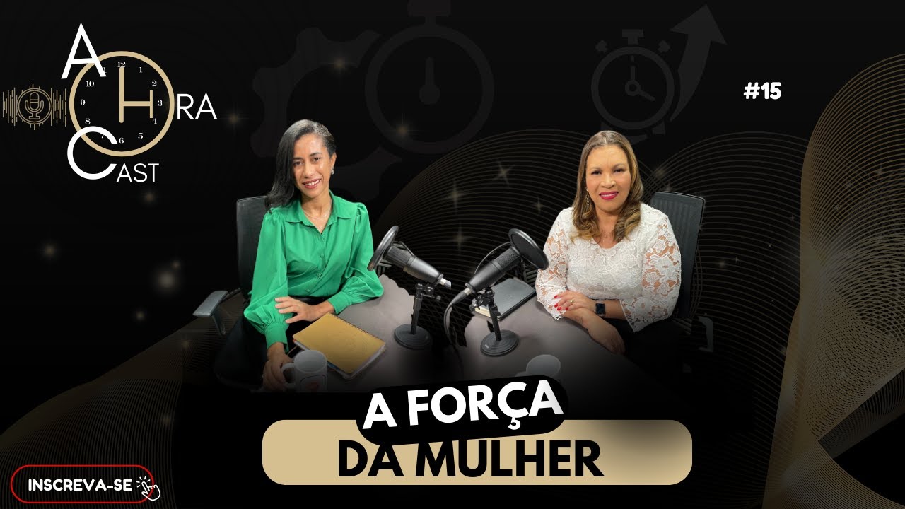 Podcast 15 - A Hora Cast com Elis Becker e Renata Neves