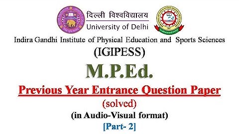 IGIPESS (DU) | M.P.Ed. Previous Year Written Entrance Paper | Part-2 | in Audio-Visual format |