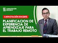 Planificación de experiencia de aprendizaje para el trabajo remoto.