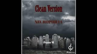 Necrophilia (Clean) - Psyco-M