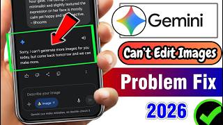 How to Fix Gemini Sorry I Can’t Edit Images for You Yet Error | Gemini AI Image Editing Problem screenshot 2