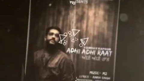 Adhi Adhi Raat || Vaibhav Kapoor || Love song 2016 || Mann Records