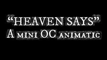 ⚠️FLASH WARNING/TW: RELIGIOUS THEMES⚠️ “Heaven Says” OC animatic