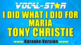 Tony Christie - I Did What I Did For Maria (Karaoke Version) with Lyrics HD Vocal-Star Karaoke