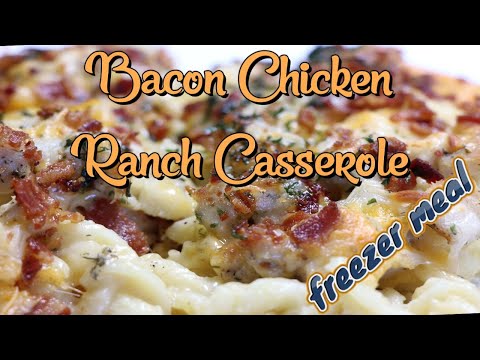 Bacon Chicken Ranch Casserole (Easy Freezer Meals)
