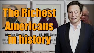 Richest Americans in History | Wealthiest Americans of All Time Richest Americans in History | Wealthiest Americans of All Time