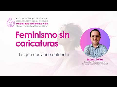 Feminismo sin caricaturas - Marco Téllez
