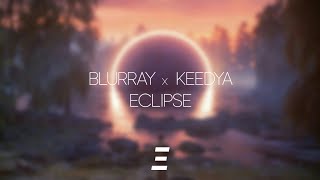 Blurray X Keedya - Eclipse