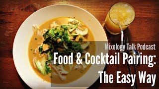 Mixology Talk Podcast - Food & Cocktail Pairing the Easy Way