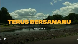HOLIDAY OF TANIA FT. FEBRI THREESIXTY - TERUS BERSAMAMU | Lirik Lagu