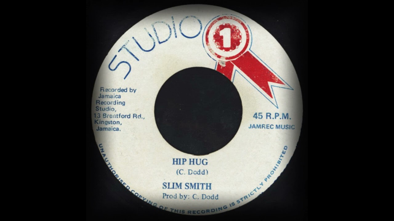 ジャマイカ7” Slim Smith Hip Hug / Keep The Light CS1968 Studio One /00080 Slim Smith - Hip Hug (Studio One) - YouTube