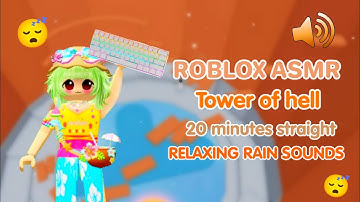 ROBLOX ASMR tower of hell but its 20 minutes keyboard asmr RELAXING RAIN SOUNDS...