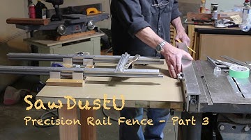 SawdustU Precision Fence- Part 3