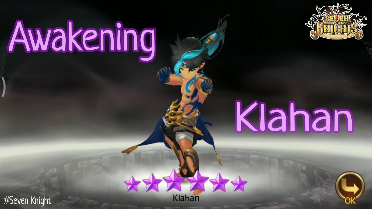 #9 Seven Knights - Awakening Klahan