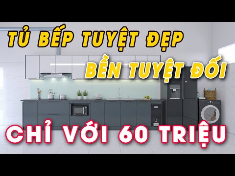 Video 60 Triệu Cho Bộ Tủ Bếp Tuyệt Đẹp, Cực Bền Liệu Có Xứng... - youtube