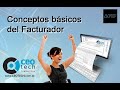 Conceptos Básicos para usar el Facturador