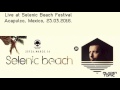 Mladen tomic live at selenic beach festival acapulco mexico 25032016