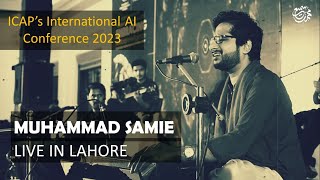 Maikada Muhammad Samie Live In Lahore Icap International Ai Conference 2023