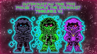 [OuterDust!AU Time Trio] Phase 1 Triple the Stardust Timelines {V2}