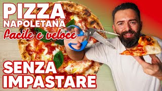 Ricetta Facile e Veloce PIZZA NAPOLETANA IN CASA # 1 | senza impastatrice