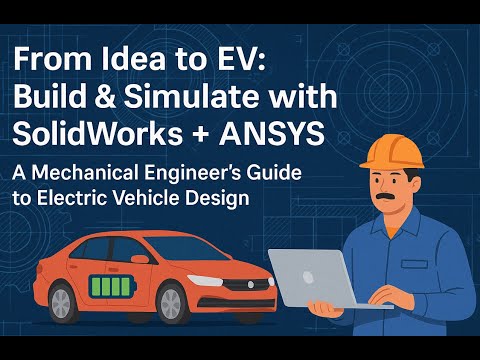 Designing Electric Vehicles with SolidWorks and ANSYS video thumbnail