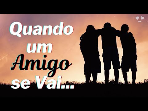 HOMENAGEM AO AMIGO QUE FALECEU | Ao Amigo que Morreu | Mensagem amigo falecido | Ao amigo que se foi