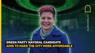 GREEN PARTY MAYORAL CANDIDATE AIMS TO MAKE THE CITY MORE AFFORDABLE