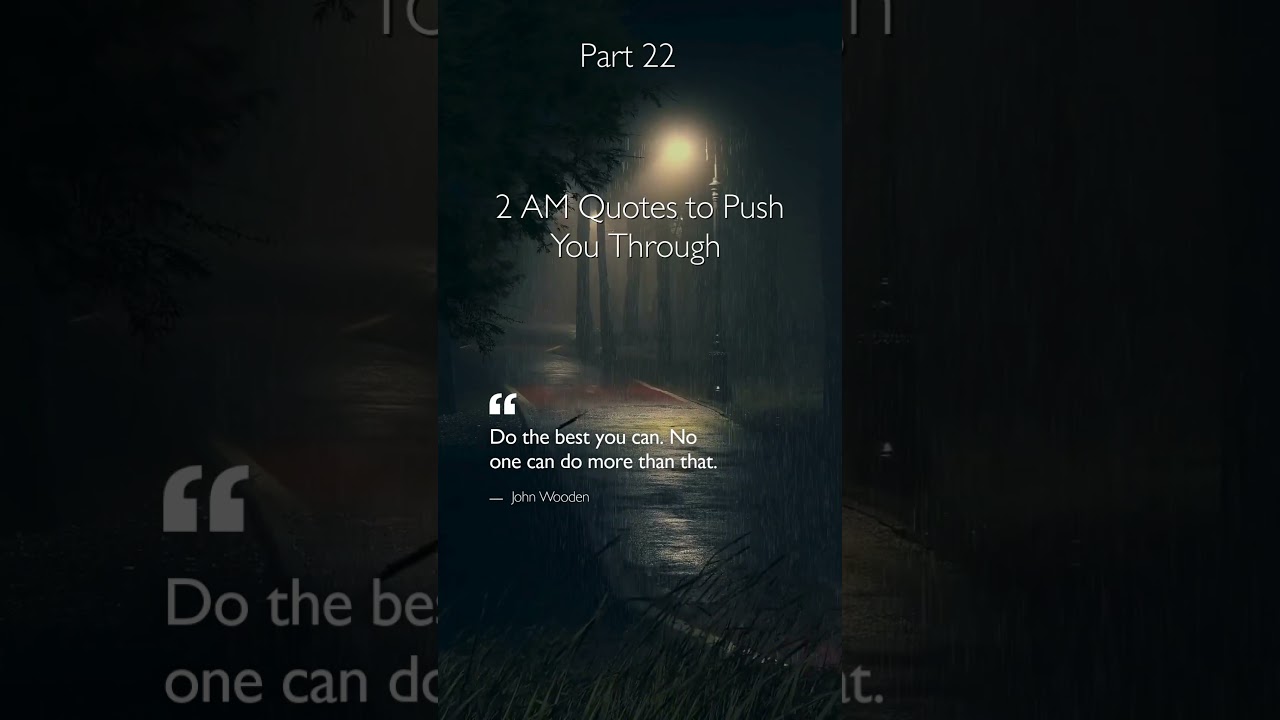 2 AM Quotes to Push You Through - Part 22 