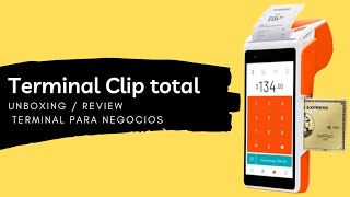 UNBOXING DE LA TERMINAL CLIP TOTAL review